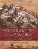 Strongholds of the Samurai Japanese Castles 250–1877