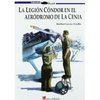 La Legión Condor en el aeródromo de la Cenia