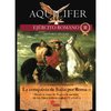 Аквилифер (3) Завоевание Италией Римом (том 2) от взятия Вейес до анексии  Альпов
