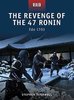 The Revenge of the 47 Ronin – Edo 1703