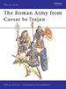 El Ejército romano desde César hasta Trajano