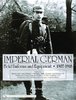 Imperial German Field Uniforms and Equipment 1907-1918: Volume II
