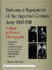 Uniforms & Equipment of the Imperial German Army 1900-1918: A Study in Period Photographs