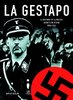 La Gestapo. Historia de la policía secreta de Hitler