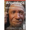 Arqueología e Historia n.º 7: Neandertales