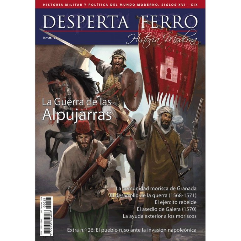 Desperta Ferro Historia Moderna n.º 25: La Guerra de las Alpujarras (1568-1571)