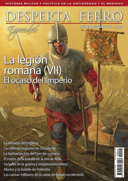 Desperta Ferro Especial n.º25: La legión romana (VII). El ocaso del Imperio