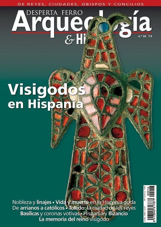 Arqueología e Historia n.º 16: Visigodos en Hispania