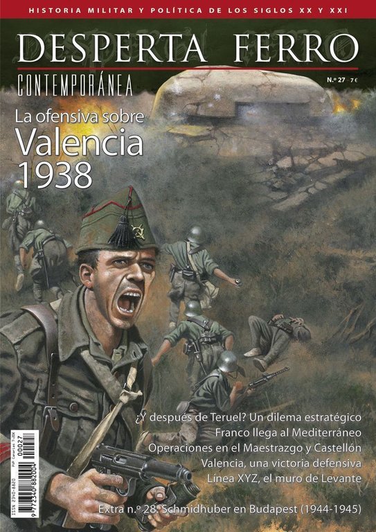 Desperta Ferro Contemporánea n.º27: La ofensiva sobre Valencia 1938